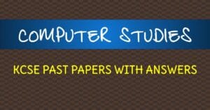 KCSE COMPUTER STUDIES