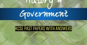 HISTORY-AND-GOVERNMENT-KCSE-EXAMS