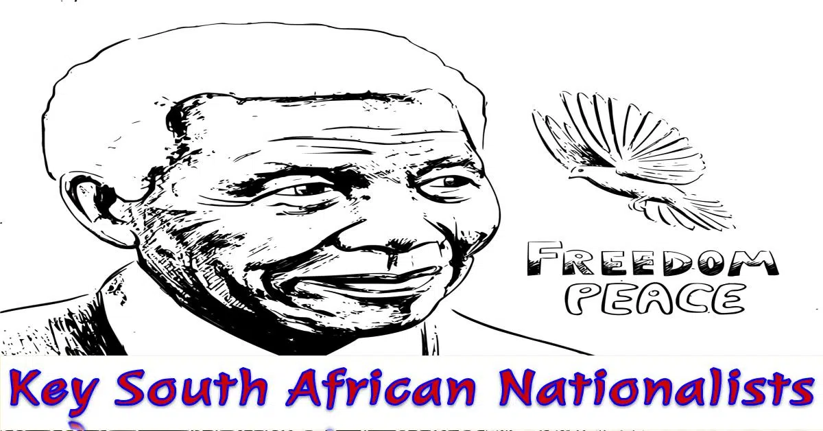 Key South African Nationalists and the Liberation Struggle